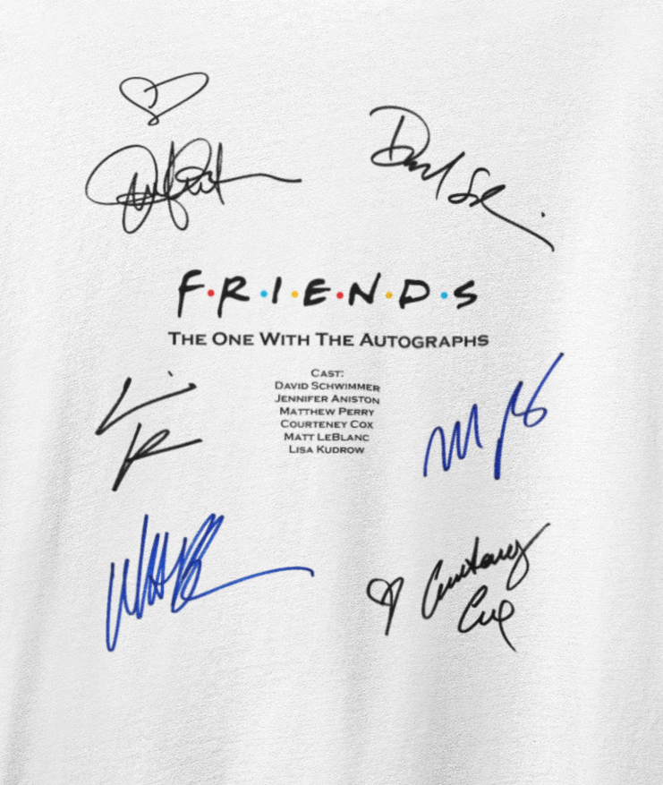 FRIENDS, Iconic Signature T, Awesome Gift, Personal Memorabilia, T Shirt, Gift, Present, Christmas, Valentines, TV, Film, Cinema, Hollywood.