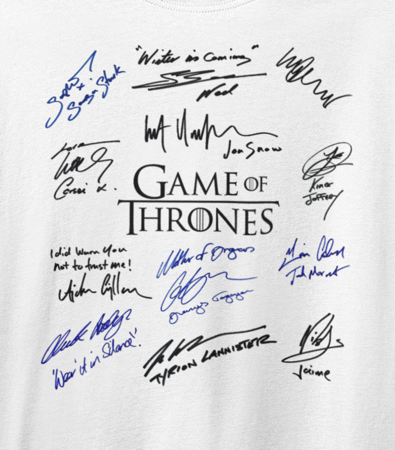 GAME, THRONES, Iconic Signature T, Awesome Gift, Personal Memorabilia, T Shirt, Gift, Present, Christmas, Valentines, TV, Film, Cinema, Hollywood.