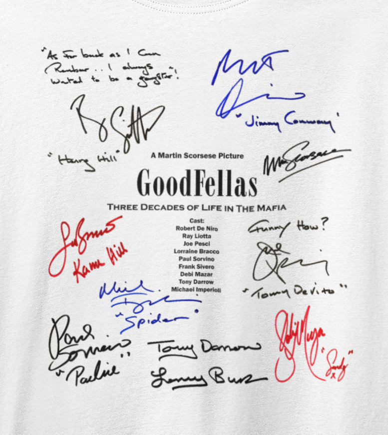 GOODFELLAS, Iconic Signature T, Awesome Gift, Personal Memorabilia, T Shirt, Gift, Present, Christmas, Valentines, TV, Film, Cinema, Hollywood.